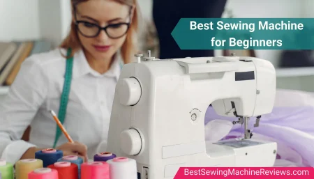 13 Best Sewing Machine for Beginners in 2022