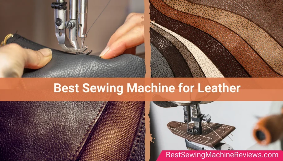 10 Best Sewing Machine for Leather