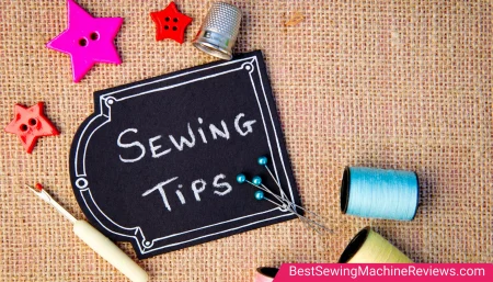 Best Sewing Machine Tips for Beginners