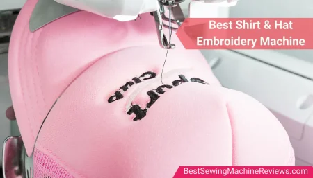 11 Best Shirt and Hat Embroidery Machine in 2022